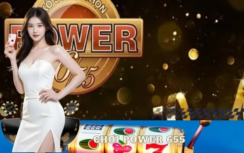 Chơi Power 6/55